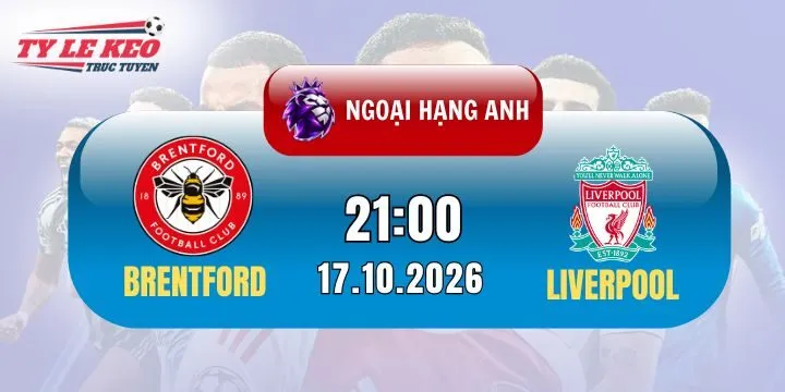 Soi kèo Brentford Vs Liverpool