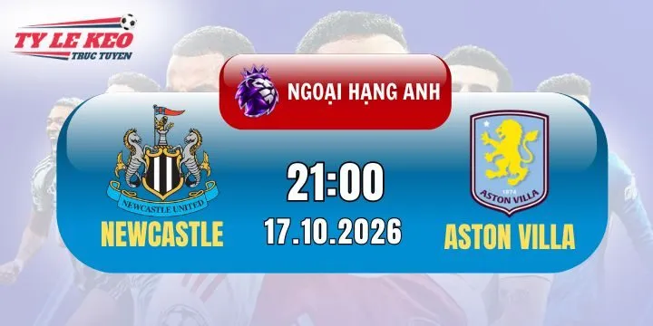 Soi kèo Newcastle Vs Aston Villa