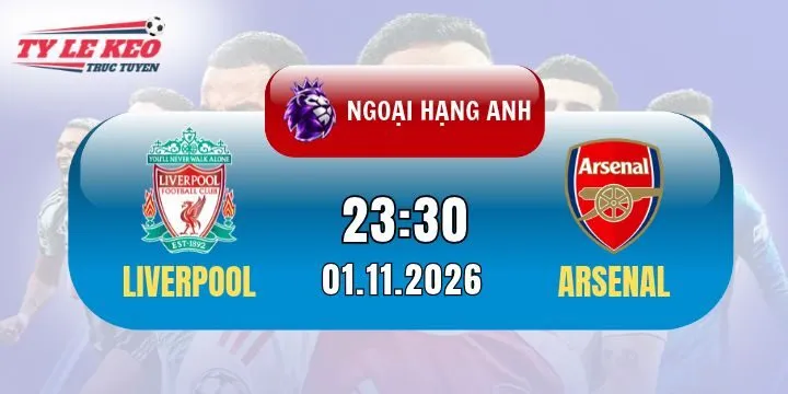 Kèo Liverpool vs Arsenal